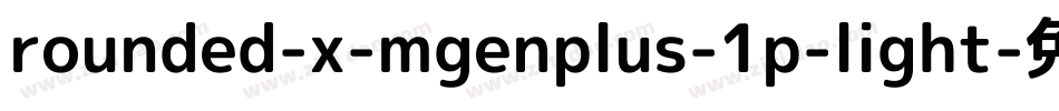 rounded-x-mgenplus-1p-light字体转换