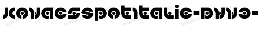 KovacsSpotItalic-Dvv3字体转换