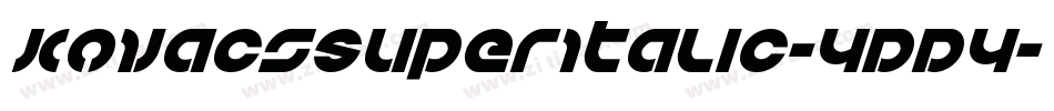 KovacsSuperItalic-4DD4字体转换