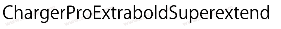 ChargerProExtraboldSuperextended-062r字体转换