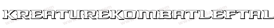 KreatureKombatLeftalic-KzWX字体转换 KreatureKombatLeftalic-KzWX字体转换