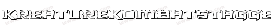 KreatureKombatStaggerRotal-BxjB字体转换 KreatureKombatStaggerRotal-BxjB字体转换