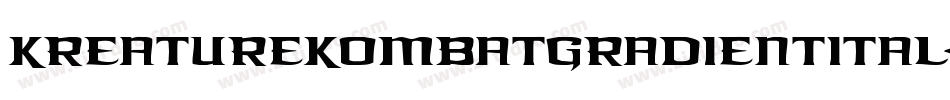 KreatureKombatGradientItal-rj4B字体转换