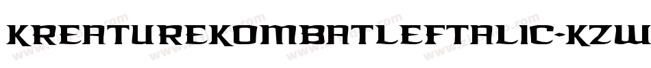 KreatureKombatLeftalic-KzWX字体转换 KreatureKombatLeftalic-KzWX字体转换