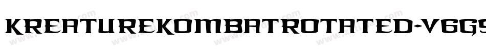 KreatureKombatRotated-v6g9字体转换 KreatureKombatRotated-v6g9字体转换