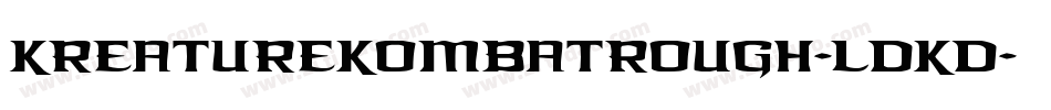 KreatureKombatRough-lDKD字体转换