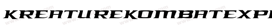 KreatureKombatExpandedItal-8oZn字体转换 KreatureKombatExpandedItal-8oZn字体转换