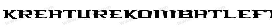 KreatureKombatLeftalic-KzWX字体转换 KreatureKombatLeftalic-KzWX字体转换
