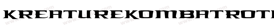 KreatureKombatRotated-v6g9字体转换 KreatureKombatRotated-v6g9字体转换