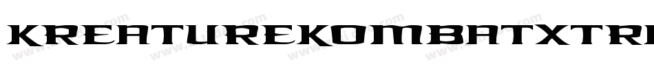 KreatureKombatXtraCondensed-rjrx字体转换