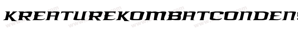 KreatureKombatCondenseItal-RYJE字体转换 KreatureKombatCondenseItal-RYJE字体转换