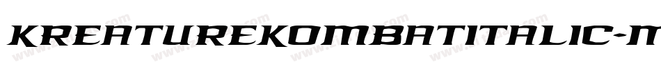 KreatureKombatItalic-MnWP字体转换