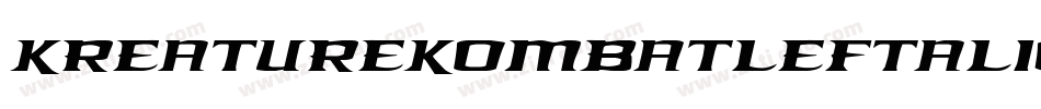 KreatureKombatLeftalic-KzWX字体转换 KreatureKombatLeftalic-KzWX字体转换