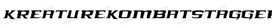 KreatureKombatStaggerRotal-BxjB字体转换 KreatureKombatStaggerRotal-BxjB字体转换