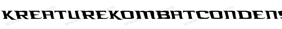 KreatureKombatCondenseItal-RYJE字体转换 KreatureKombatCondenseItal-RYJE字体转换