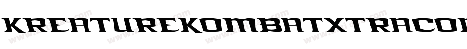 KreatureKombatXtraCondItal-MnLp字体转换 KreatureKombatXtraCondItal-MnLp字体转换