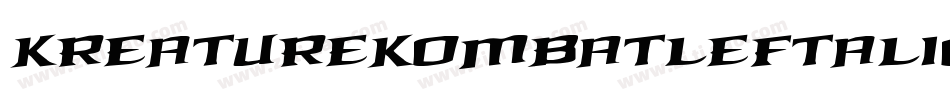 KreatureKombatLeftalic-KzWX字体转换 KreatureKombatLeftalic-KzWX字体转换