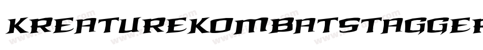 KreatureKombatStaggerRotal-BxjB字体转换 KreatureKombatStaggerRotal-BxjB字体转换
