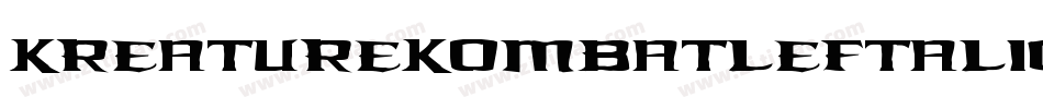 KreatureKombatLeftalic-KzWX字体转换 KreatureKombatLeftalic-KzWX字体转换