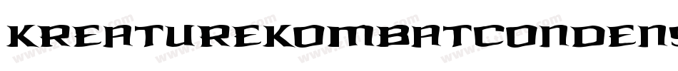 KreatureKombatCondenseItal-RYJE字体转换 KreatureKombatCondenseItal-RYJE字体转换