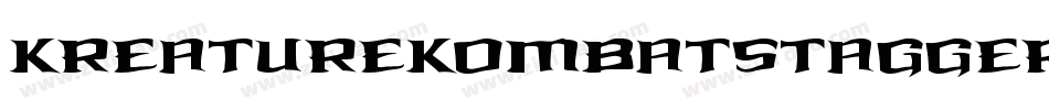 KreatureKombatStaggerRotal-BxjB字体转换 KreatureKombatStaggerRotal-BxjB字体转换