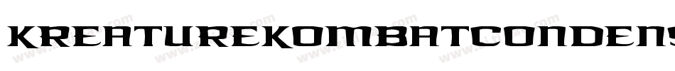 KreatureKombatCondenseItal-RYJE字体转换 KreatureKombatCondenseItal-RYJE字体转换