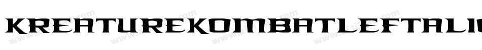 KreatureKombatLeftalic-KzWX字体转换 KreatureKombatLeftalic-KzWX字体转换