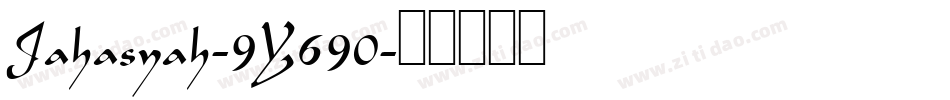Jahasyah-9Y690字体转换