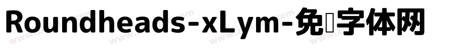 Roundheads-xLym字体转换
