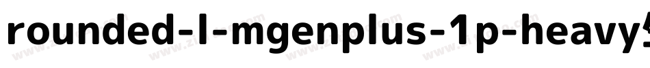 rounded-l-mgenplus-1p-heavy生成器字体转换