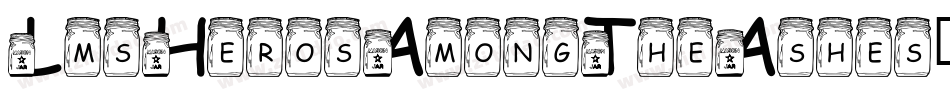 LmsHerosAmongTheAshes-r4XL字体转换 LmsHerosAmongTheAshes-r4XL字体转换