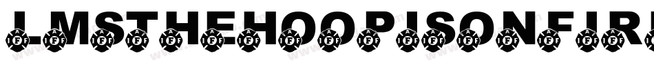 LmsTheHoopIsOnFire-2gAl字体转换