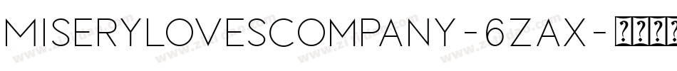 MiseryLovesCompany-6ZAx字体转换