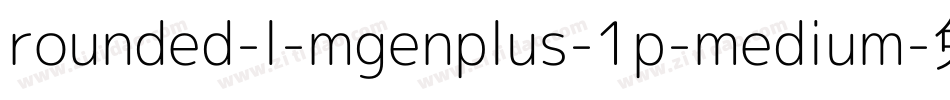 rounded-l-mgenplus-1p-medium字体转换