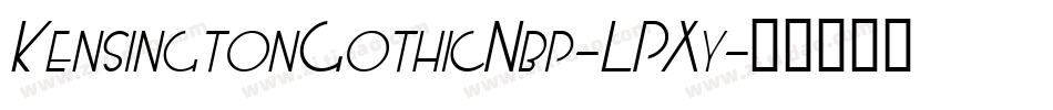 KensingtonGothicNbp-LPXy字体转换