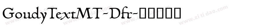 GoudyTextMT-Dfr字体转换