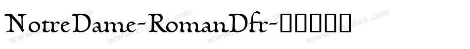 NotreDame-RomanDfr字体转换