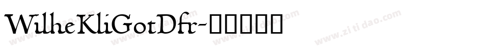 WilheKliGotDfr字体转换