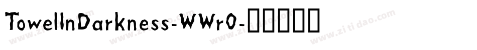 TowelInDarkness-WWrO字体转换
