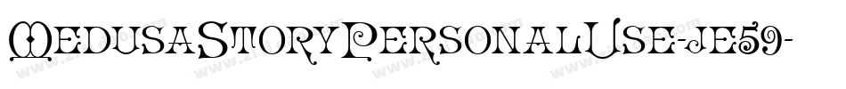 MedusaStoryPersonalUse-je59字体转换 MedusaStoryPersonalUse-je59字体转换