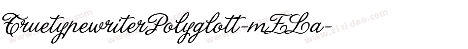 TruetypewriterPolyglott-mELa字体转换