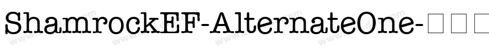 ShamrockEF-AlternateOne字体转换