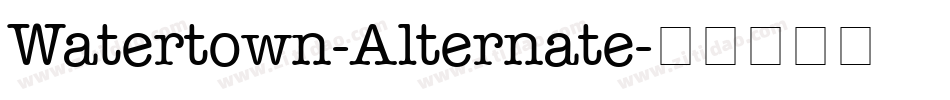 Watertown-Alternate字体转换
