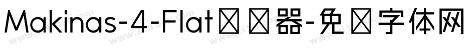 Makinas-4-Flat转换器字体转换