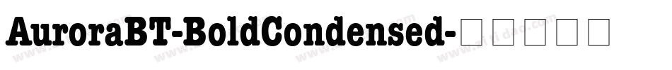 AuroraBT-BoldCondensed字体转换