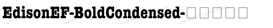 EdisonEF-BoldCondensed字体转换
