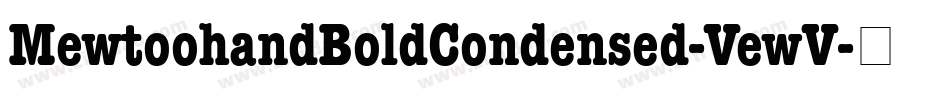 MewtoohandBoldCondensed-VewV字体转换