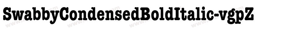 SwabbyCondensedBoldItalic-vgpZ字体转换 SwabbyCondensedBoldItalic-vgpZ字体转换