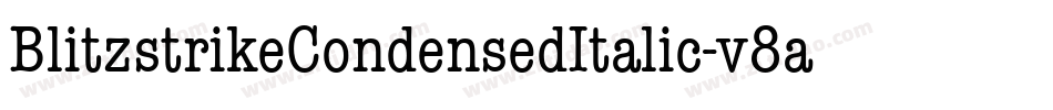 BlitzstrikeCondensedItalic-v8aA字体转换 BlitzstrikeCondensedItalic-v8aA字体转换