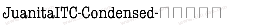 JuanitaITC-Condensed字体转换